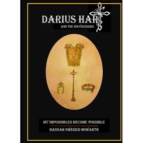 Darius Hart and the WaySeekers: My Impossibles Become Possible