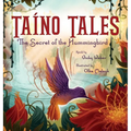 Taíno Tales: The Secret of the Hummingbird