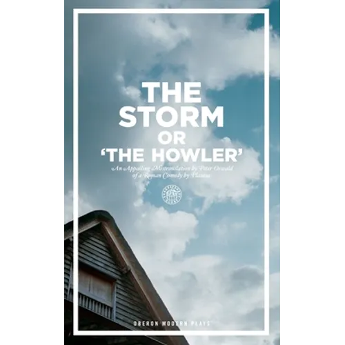 The Storm Or, the Howler (After Plautus)