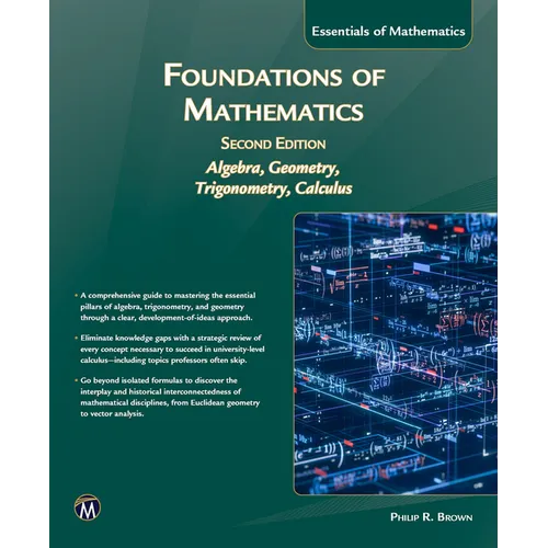 Foundations of Mathematics, Second Edition: Intoduction to Algebra, Geometry, Trigonometry and Calculus
