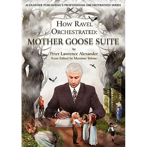 How Ravel Orchestrated: Mother Goose Suite