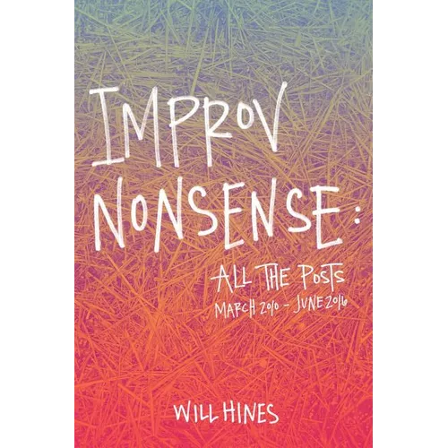 Improv Nonsense: All The Posts