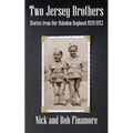 Two Jersey Brothers: Stories from Our Haledon Boyhood 1939-1953