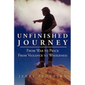 Unfinished Journey: From War to Peace from Violence to Wholeness
