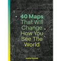 40 Maps That Will Change How You See the World