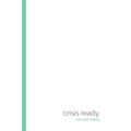 Crisis Ready: Building an Invincible Brand in an Uncertain World