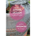 Shawl Design in Plain English: Advanced Shawl Shapes: How To Create Your Own Shawl Knitting Patterns