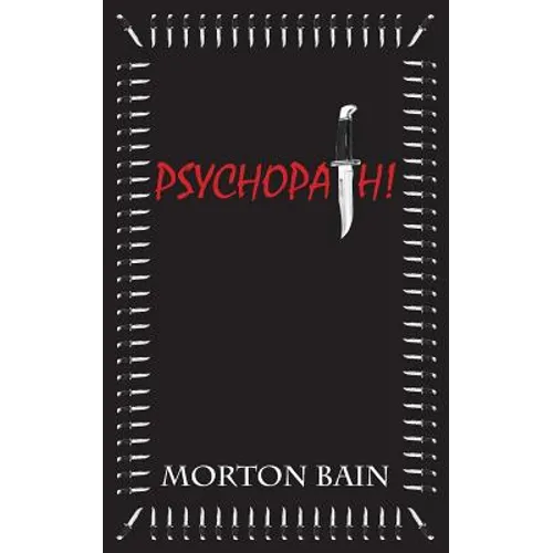 Psychopath!
