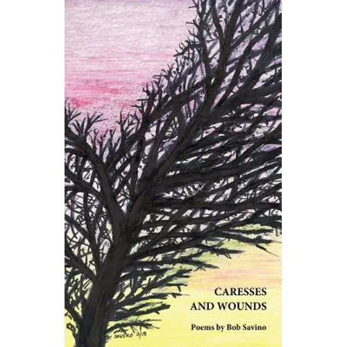 Caresses and Wounds