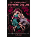 The Scary Book of Valentine's Day Lore: 50 Terrifying Tales of Romance from Around the World