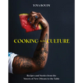 Cooking for the Culture: Recipes and Stories from the New Orleans Streets to the Table