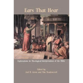 Ears That Hear: Explorations in Theological Interpretation of the Bible