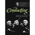 The Cambridge Companion to Conducting