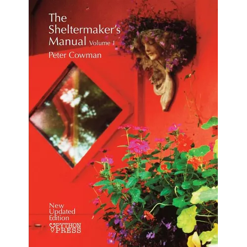 The Sheltermaker's Manual - Volume 1
