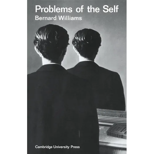 Problems of the Self: Philosophical Papers 1956 1972