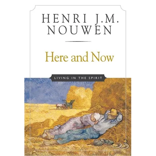 Here and Now: Living in the Spirit