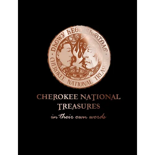Cherokee National Treasures: In Their Own Words