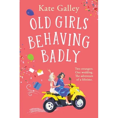 Old Girls Behaving Badly