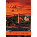 A Dangerous Heaven