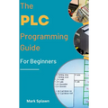 The PLC Programming Guide For Beginners