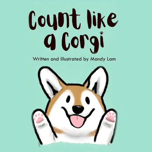 Count Like a Corgi: A Counting Book with a Furry Friend