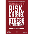 Communicating in Risk, Crisis, and High Stress Situations: Evidence-Based Strategies and Practice