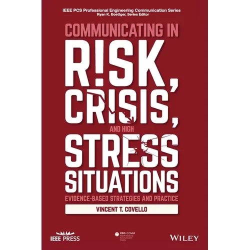 Communicating in Risk, Crisis, and High Stress Situations: Evidence-Based Strategies and Practice