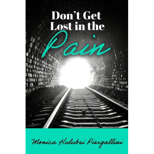 Don't Get Lost in the Pain