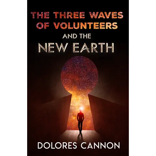Three Waves of Volunteers and the New Earth