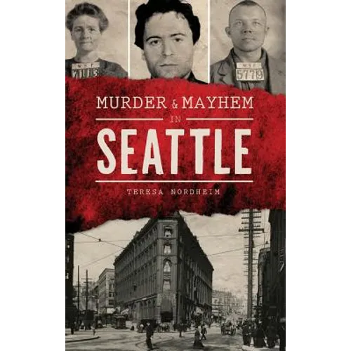 Murder & Mayhem in Seattle