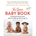 The Baby Book: Everything You Need to Know about Your Baby from Birth to Age Two