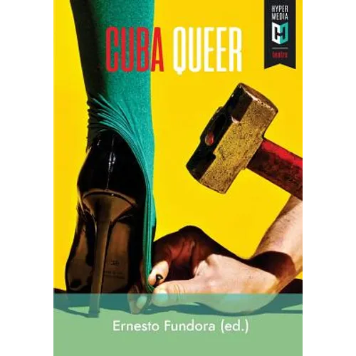 Cuba Queer: 27 textos para el teatro