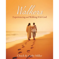 Walkers: Experiencing and Walking With God