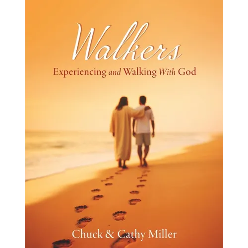 Walkers: Experiencing and Walking With God
