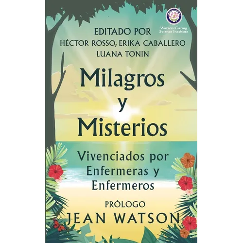 Milagros y Misterios Vivenciados por Enfermeras y Enfermeros