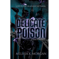 Delicate Poison