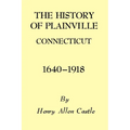 The History of Plainville Connecticut, 1640-1918