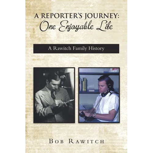A Reporter's Journey: One Enjoyable Life