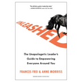Unleashed: The Unapologetic Leader's Guide to Empowering Everyone Around You