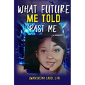 What Future Me Told Past Me