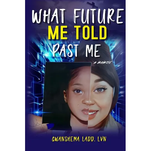 What Future Me Told Past Me