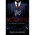 Mr. Mitchell: Billionaires' Club Book 2