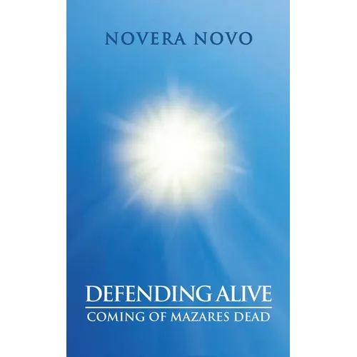 Defending Alive: Coming of Mazares Dead