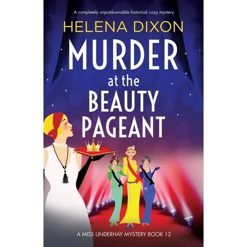 Murder at the Beauty Pageant: A completely unputdownable historical cozy mystery