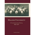 Malone University: A Commemorative History, 1892-2017