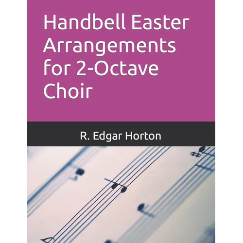 Handbell Easter Arrangements for 2-Octave Choir