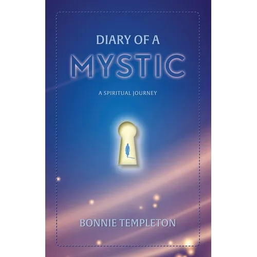 Diary of a Mystic: A Spiritual Journey