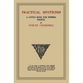 Practical Mysticism: A Little Book for Normal People