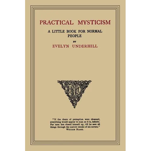 Practical Mysticism: A Little Book for Normal People