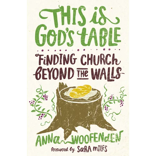 This Is God's Table: Finding Church Beyond the Walls